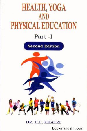 Health, Yoga And Physical Education Part -1