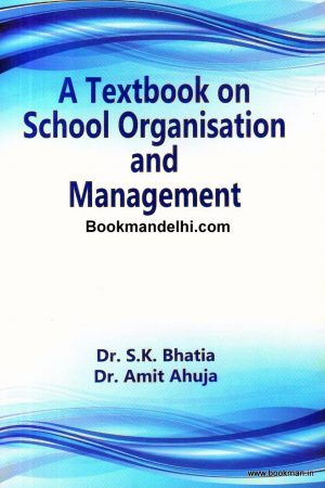 A Textbook On School Organisation And Management