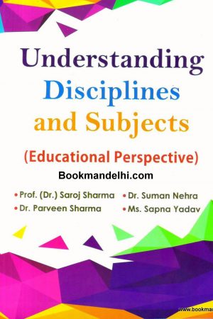 Understanding Disciplines And Subjects (Educational Perspective)