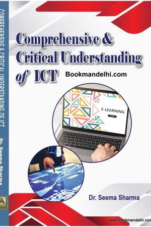 Comprehensive & Critical Understanding of ICT