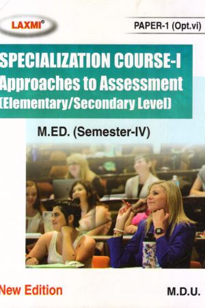 SPECIALIZATION COURSE-I Approaches to Assessment (Elementary/Secondary Level)