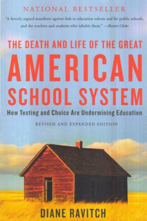 The Death And Life Of The Great American School System