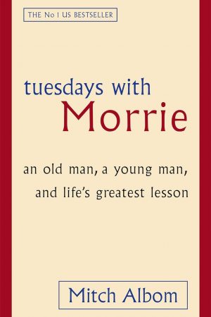 Tuesdays With Morrie