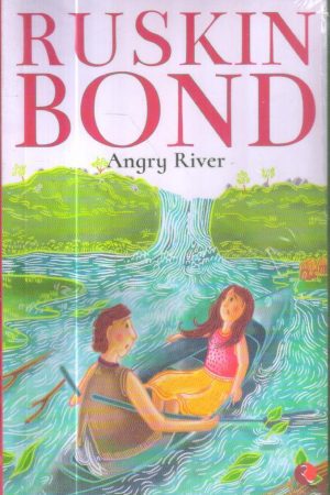 Angry River by Ruskin Bond