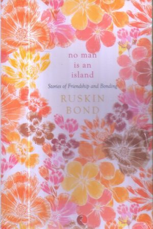 No Man Is an Island: Stories of Friendship and Bonding