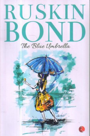 The Blue Umbrella by Ruskin Bond