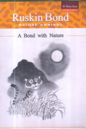 Nature Omnibus: A Bond with Nature by Ruskin Bond