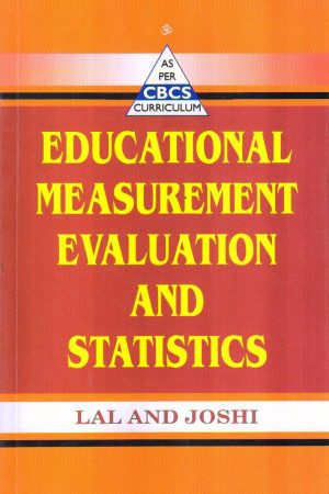 EDUCATIONAL MEASUREMENT EVALUATION AND STATISTICS