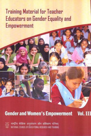 Training Material For Teacher Educators On Gender Equality And Empowerment Vol - III