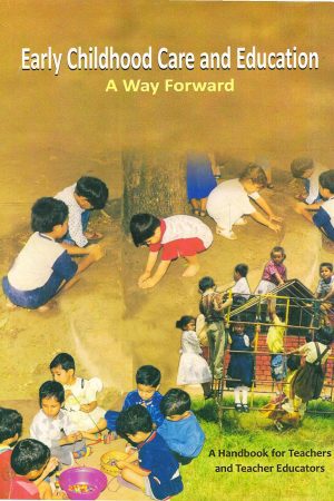 Early Childhood Care And Education A Way Forward