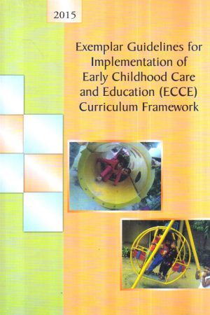 Exemplar Guidelines For Implementation Of Early Childhood Care And Education (ECCE) Curriculum Framework