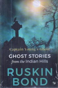 Captain Young’s Ghost: Ghost stories from the Indian Hills