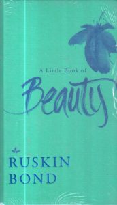 A Little Book Of Beauty by Ruskin Bond