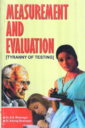 Measurement And Evaluation (Tyranny Of Testing)