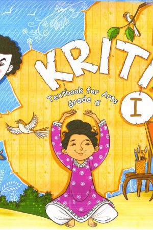 Kriti-I Textbook for Arts Grade 6