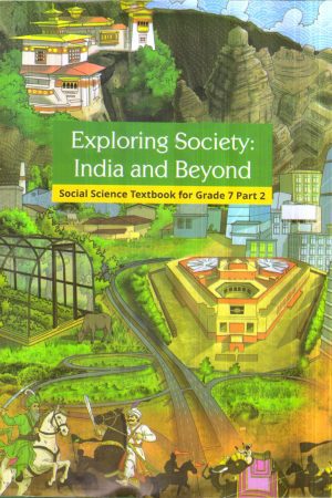 Exploring Society India And Beyond Social Science Textbook For Grade 7 Part-2